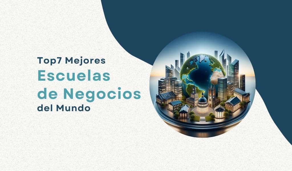 Mejores Escuelas de Negocios del Mundo